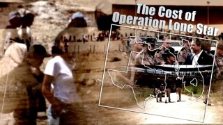 The Cost of Operation Lone Star